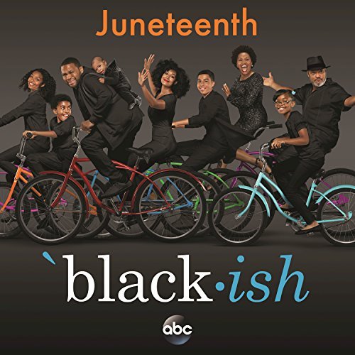 Blackish Junteenth 